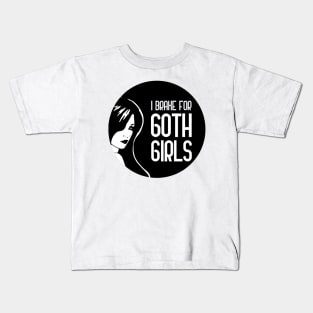 I Brake For Goth Girls Kids T-Shirt